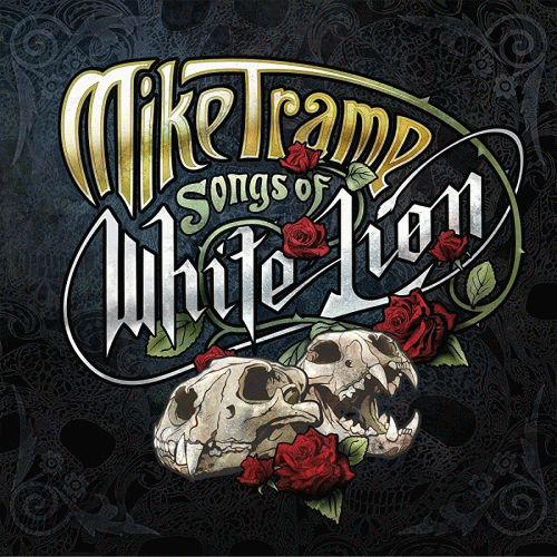 Mike Tramp : Songs of White Lion Mike Tramp : Songs of White Lion